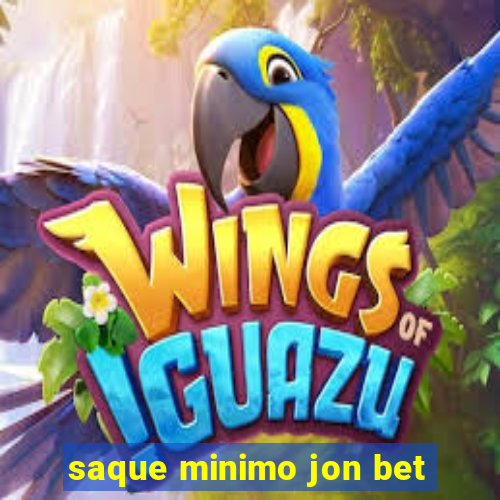 saque minimo jon bet